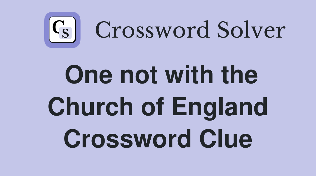 One not with the Church of England Crossword Clue