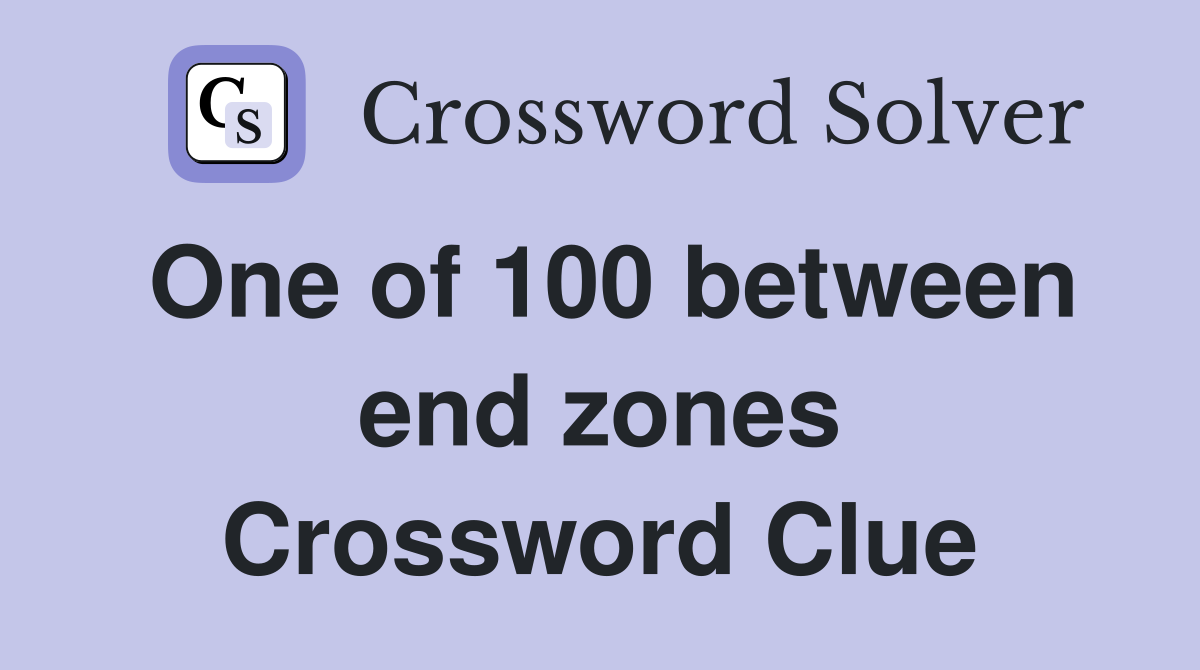 One of 100 between end zones Crossword Clue