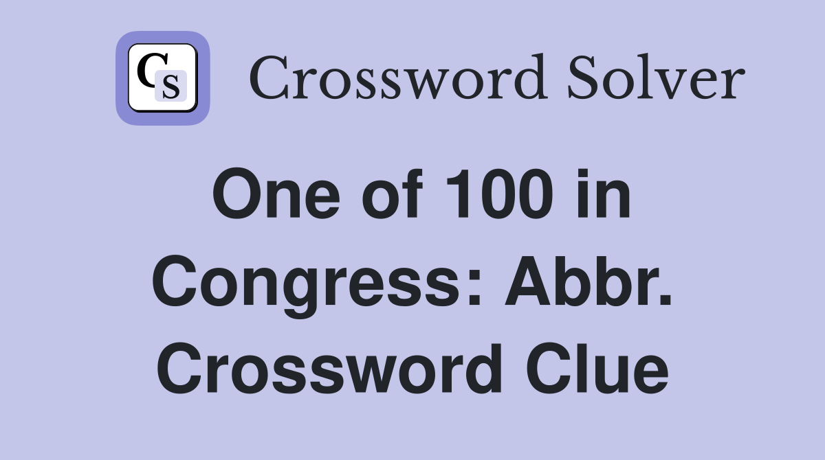 One of 100 in Congress: Abbr. Crossword Clue