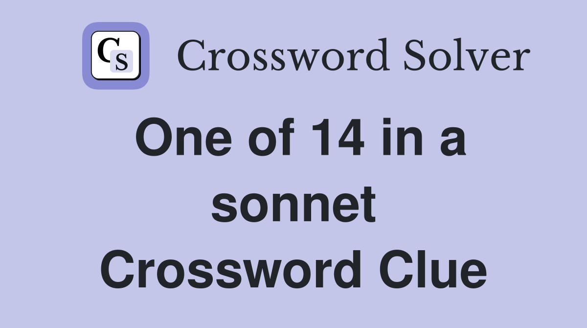 One of 14 in a sonnet Crossword Clue