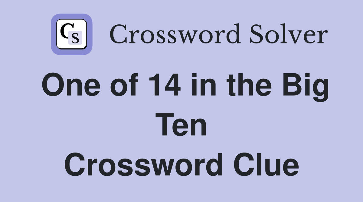 One of 14 in the Big Ten Crossword Clue