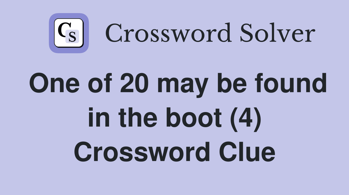 One of 20 may be found in the boot (4) Crossword Clue