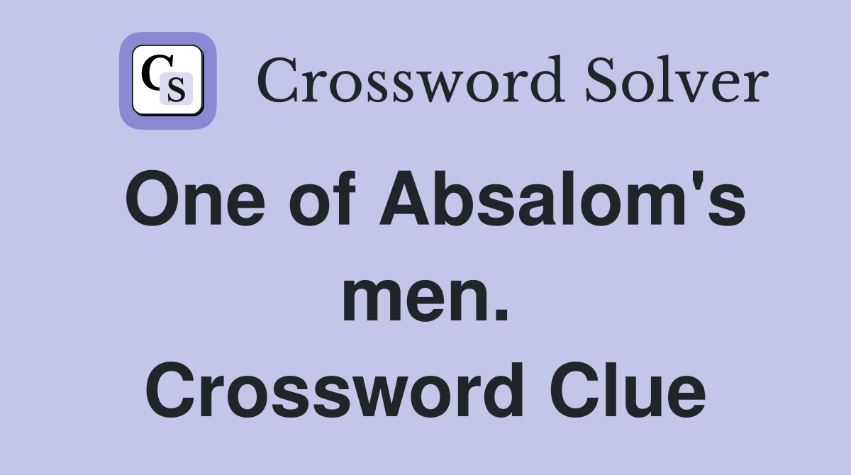 One of Absalom's men. Crossword Clue