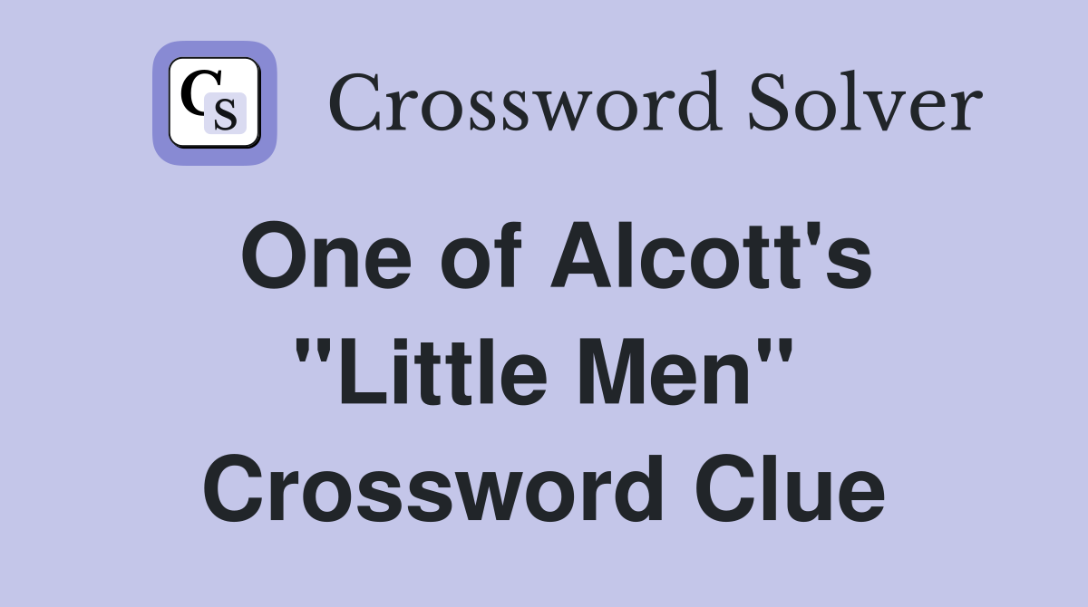 One of Alcott's "Little Men" Crossword Clue