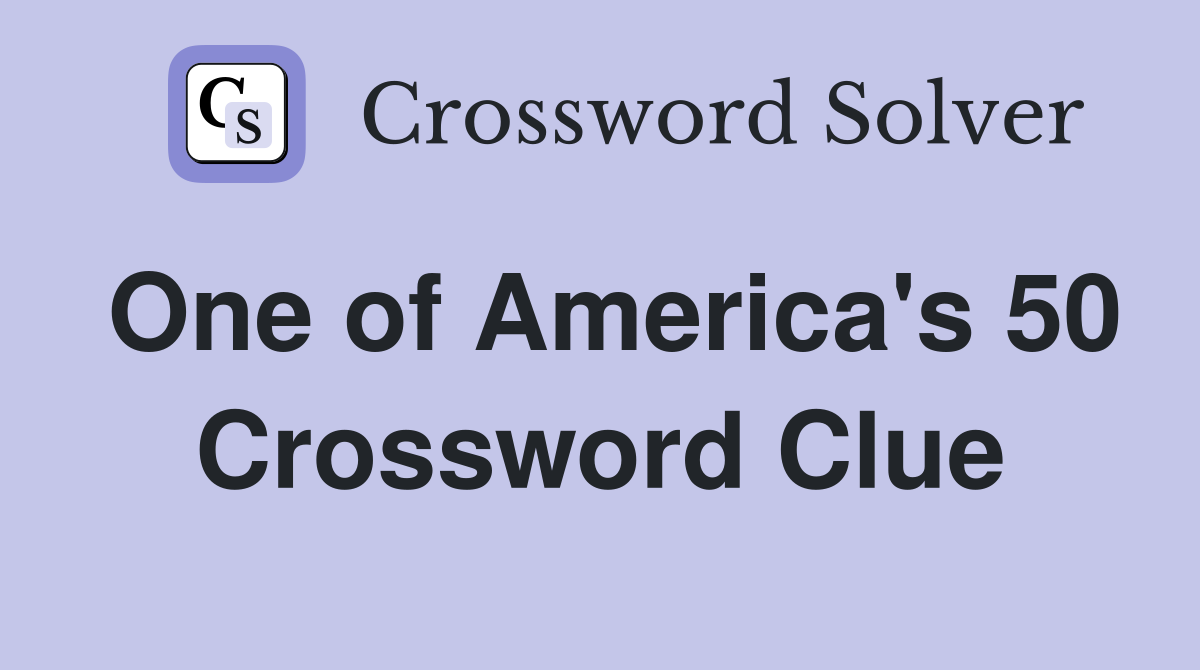 One of America's 50 Crossword Clue