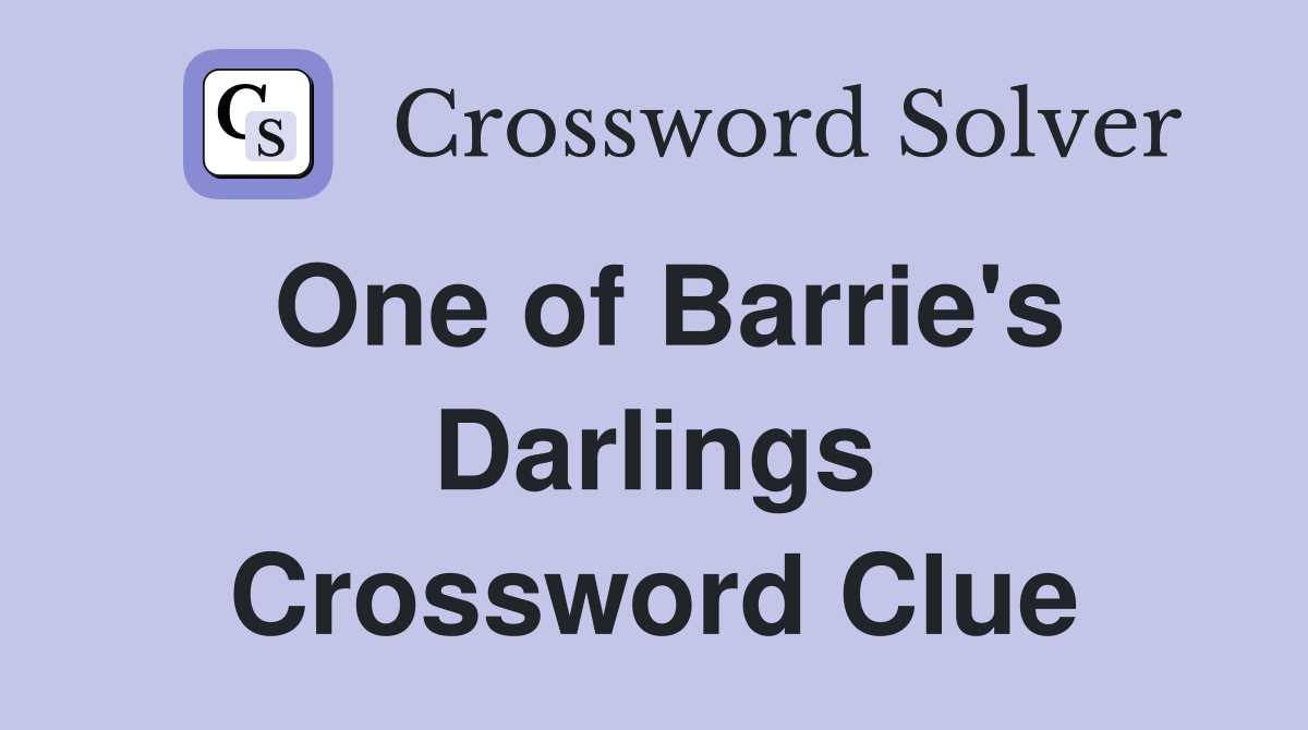 One of Barrie's Darlings Crossword Clue