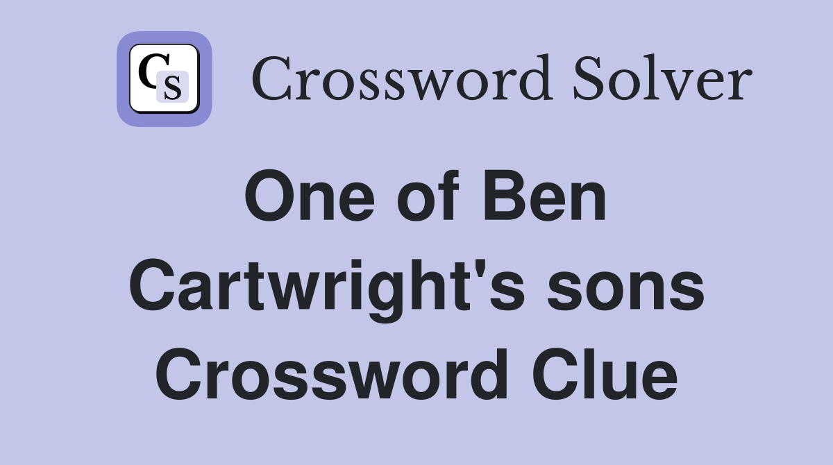 One of Ben Cartwright's sons Crossword Clue