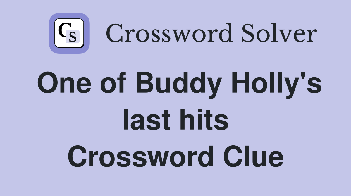 One of Buddy Holly's last hits Crossword Clue