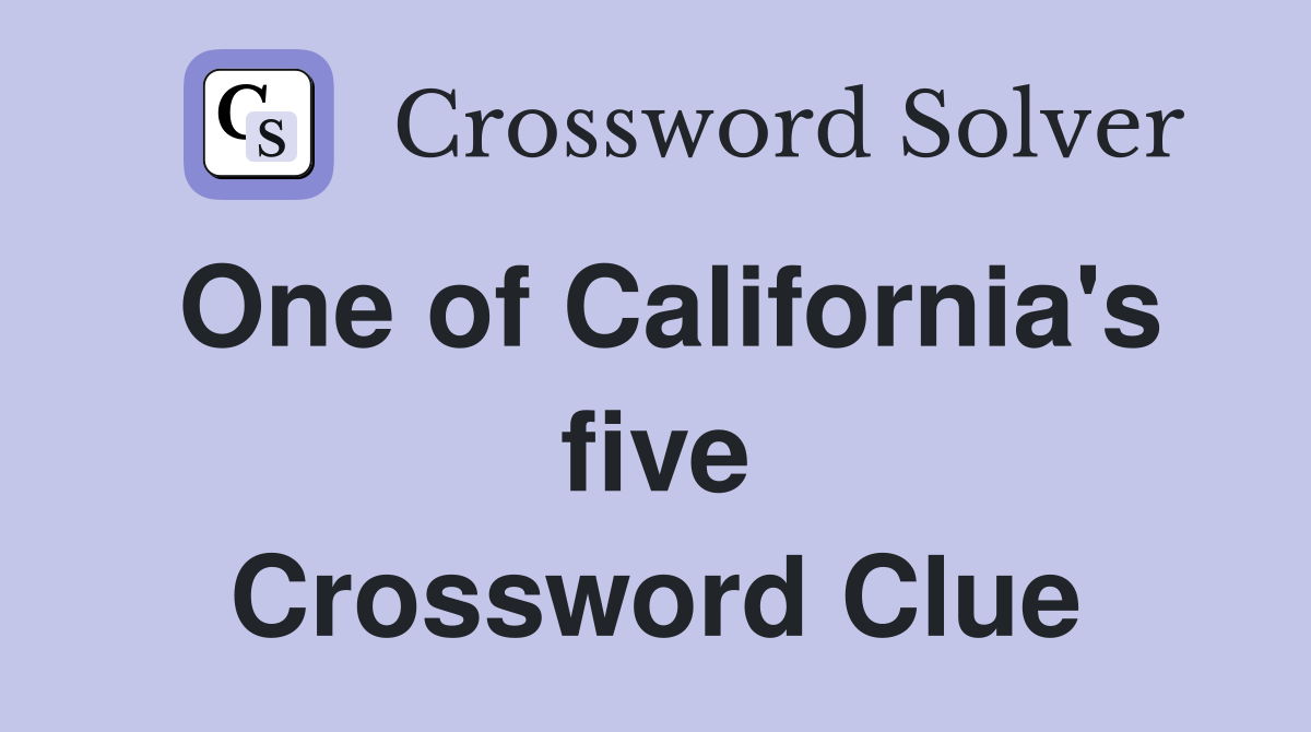 One of California's five Crossword Clue