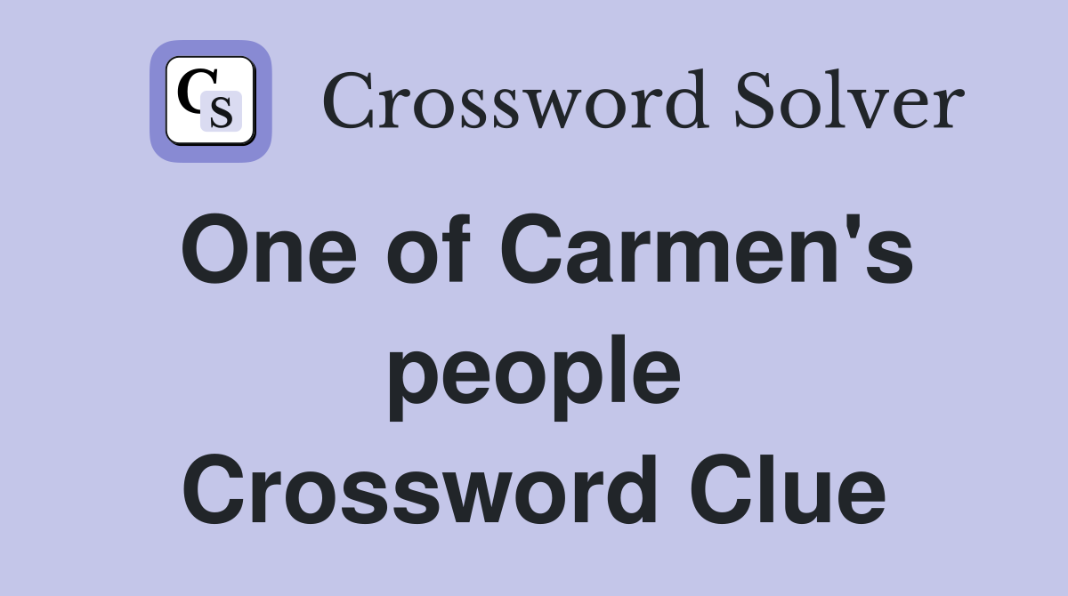 One of Carmen's people Crossword Clue