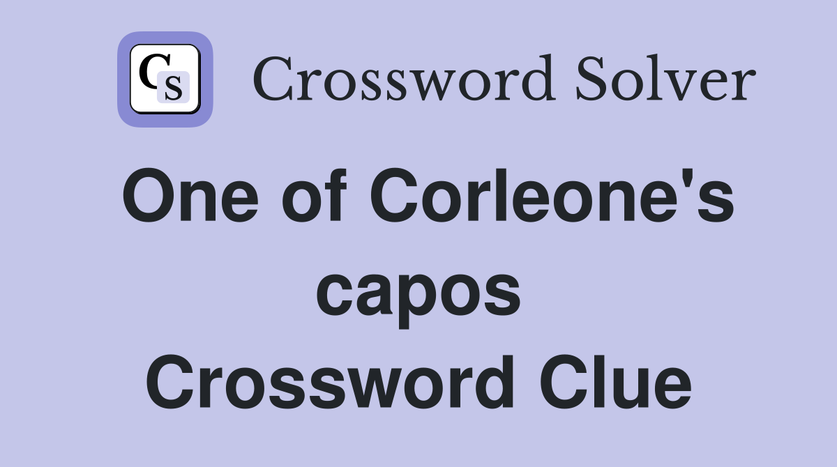 One of Corleone's capos Crossword Clue