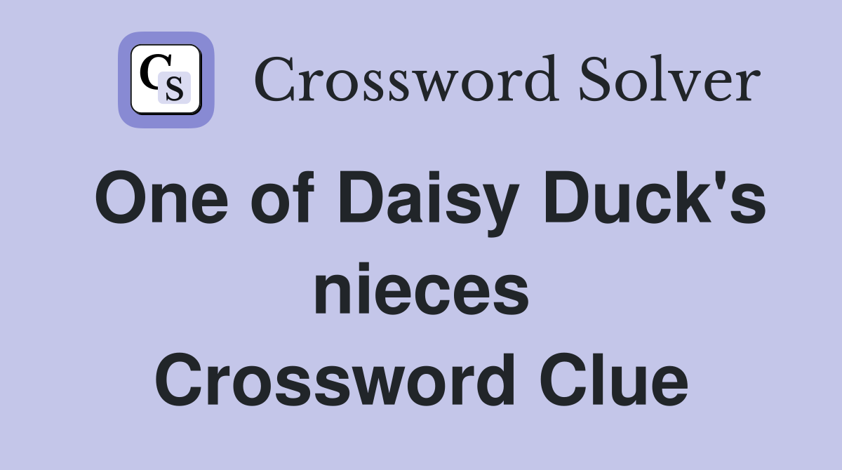 One of Daisy Duck's nieces Crossword Clue
