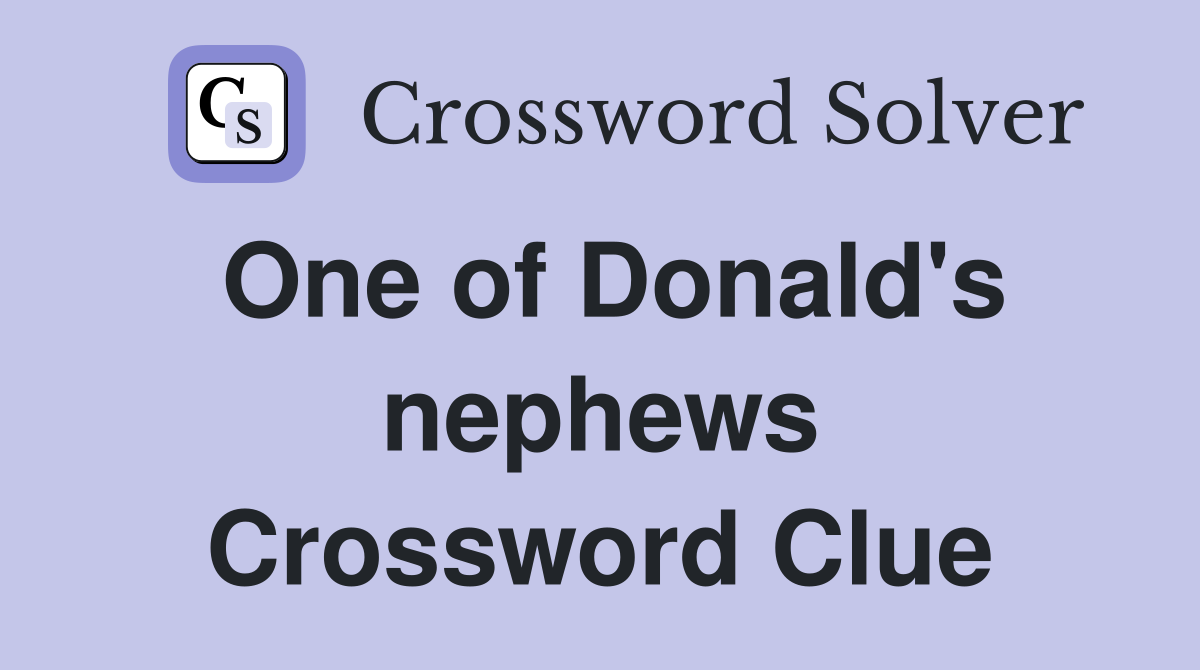 One of Donald's nephews Crossword Clue