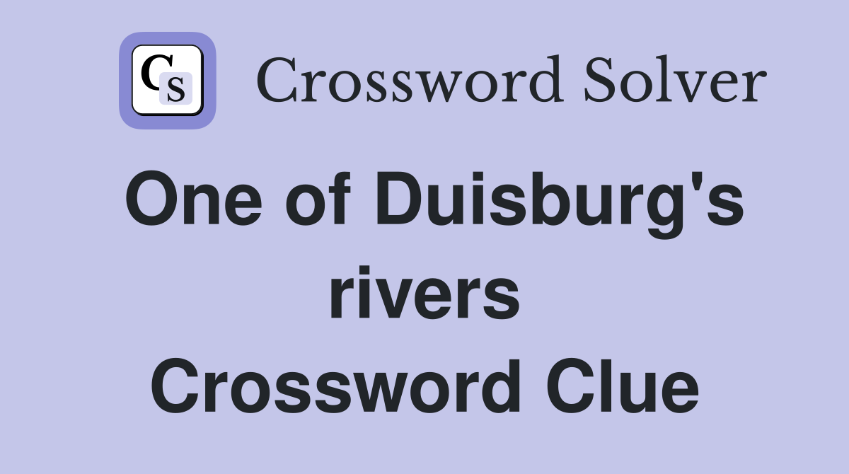 One of Duisburg's rivers Crossword Clue