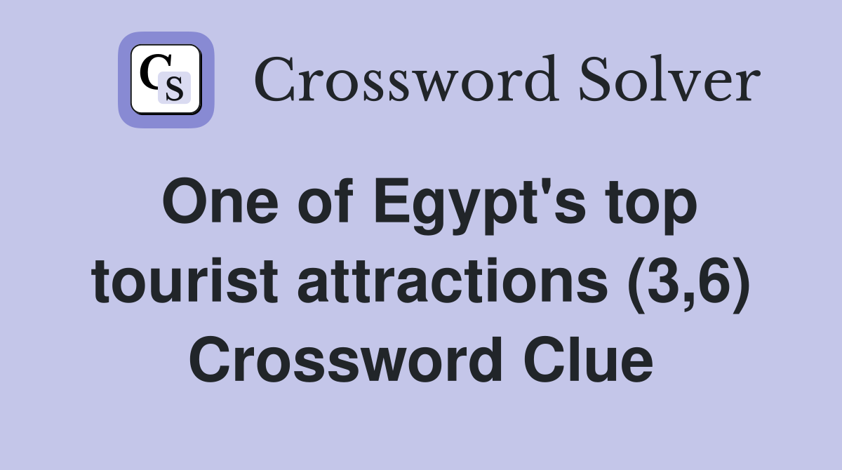 One of Egypt's top tourist attractions (3,6) Crossword Clue