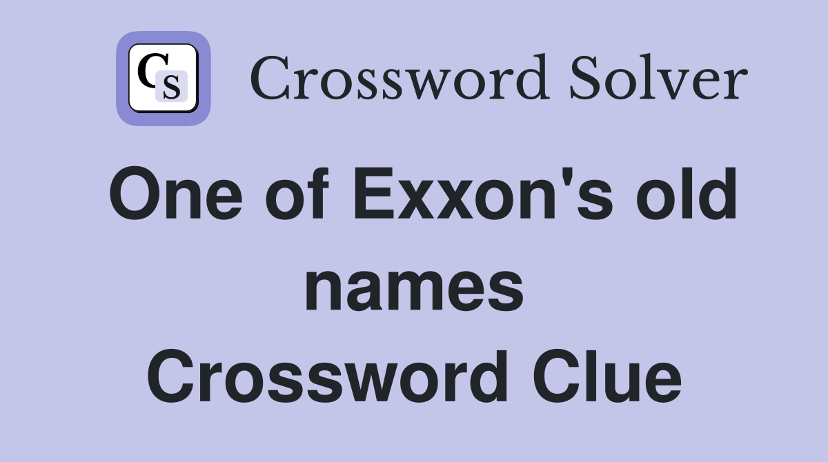 One of Exxon's old names Crossword Clue