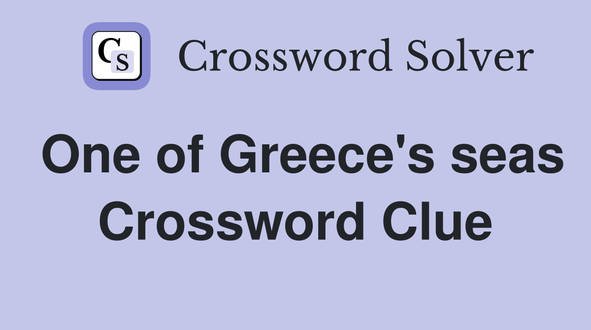 One of Greece's seas Crossword Clue