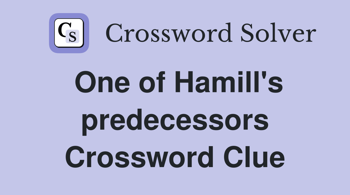 One of Hamill's predecessors Crossword Clue