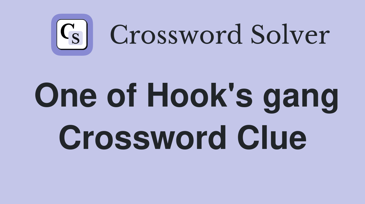 One of Hook's gang Crossword Clue