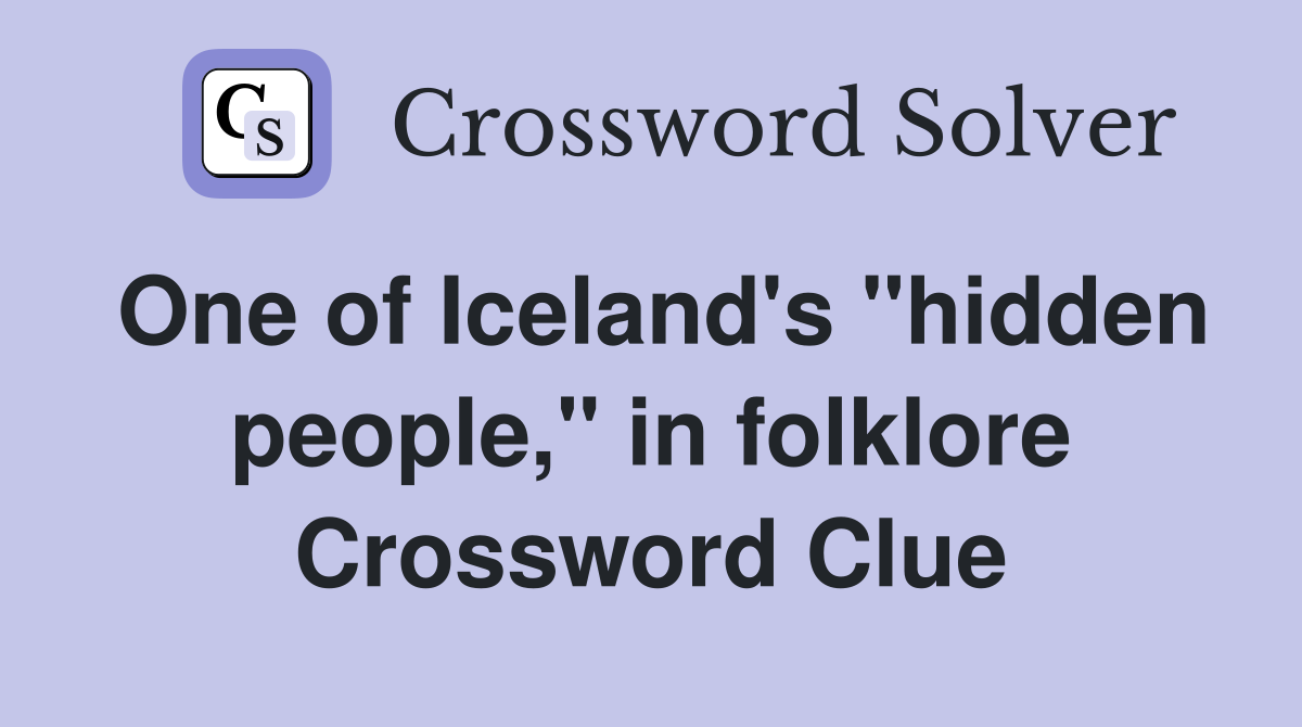 One of Iceland's "hidden people," in folklore Crossword Clue