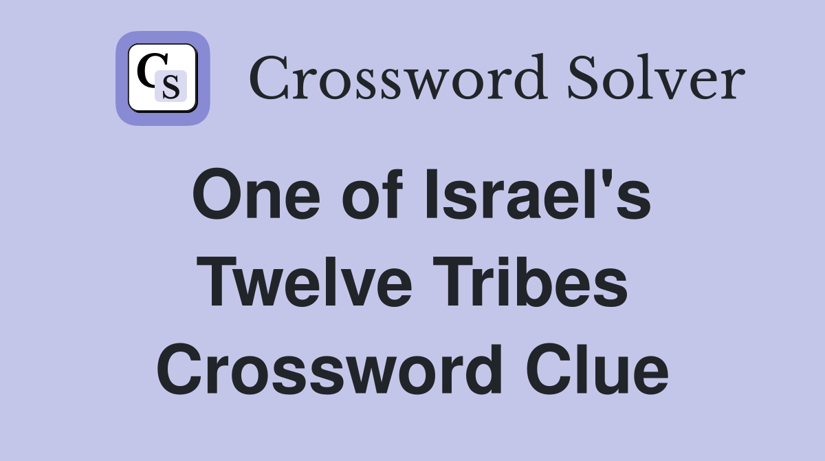 One of Israel's Twelve Tribes Crossword Clue
