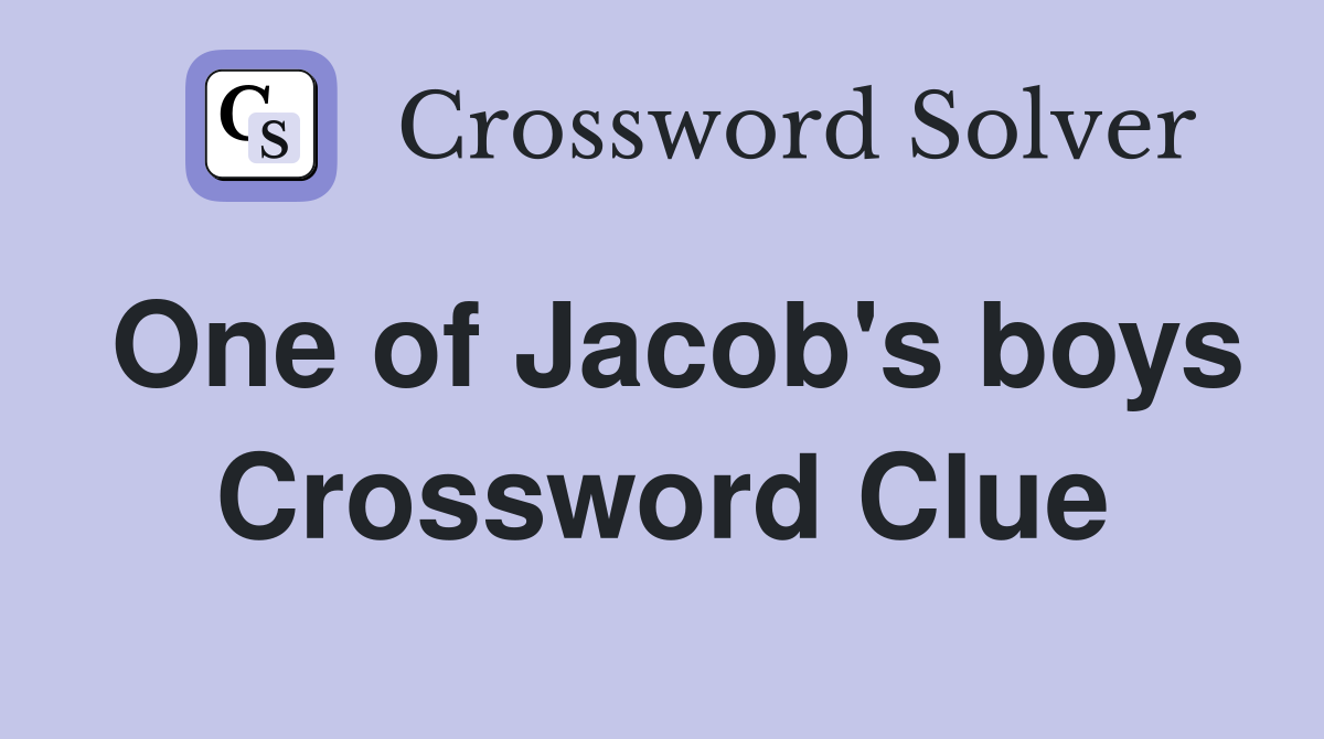One of Jacob's boys Crossword Clue
