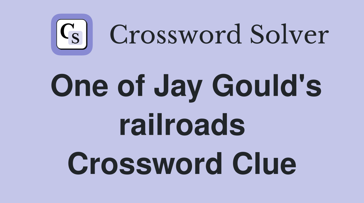 One of Jay Gould's railroads Crossword Clue