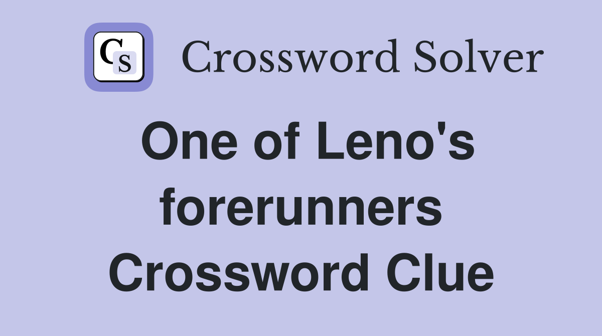One of Leno's forerunners Crossword Clue
