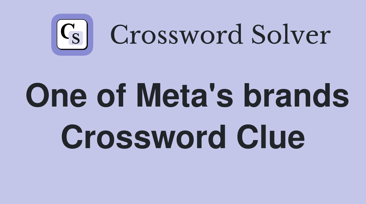 One of Meta's brands Crossword Clue