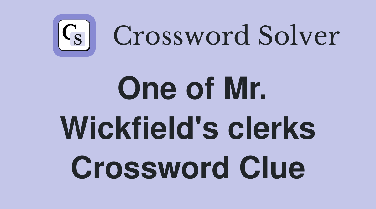 One of Mr. Wickfield's clerks Crossword Clue