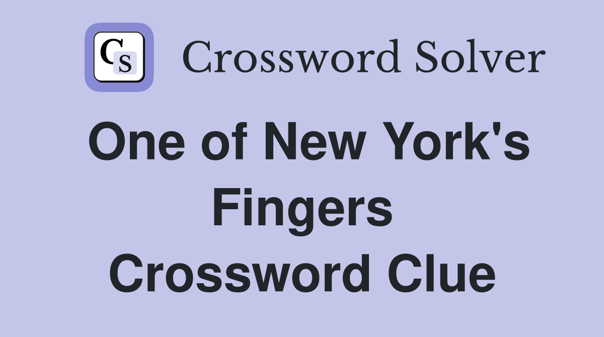 One of New York's Fingers Crossword Clue