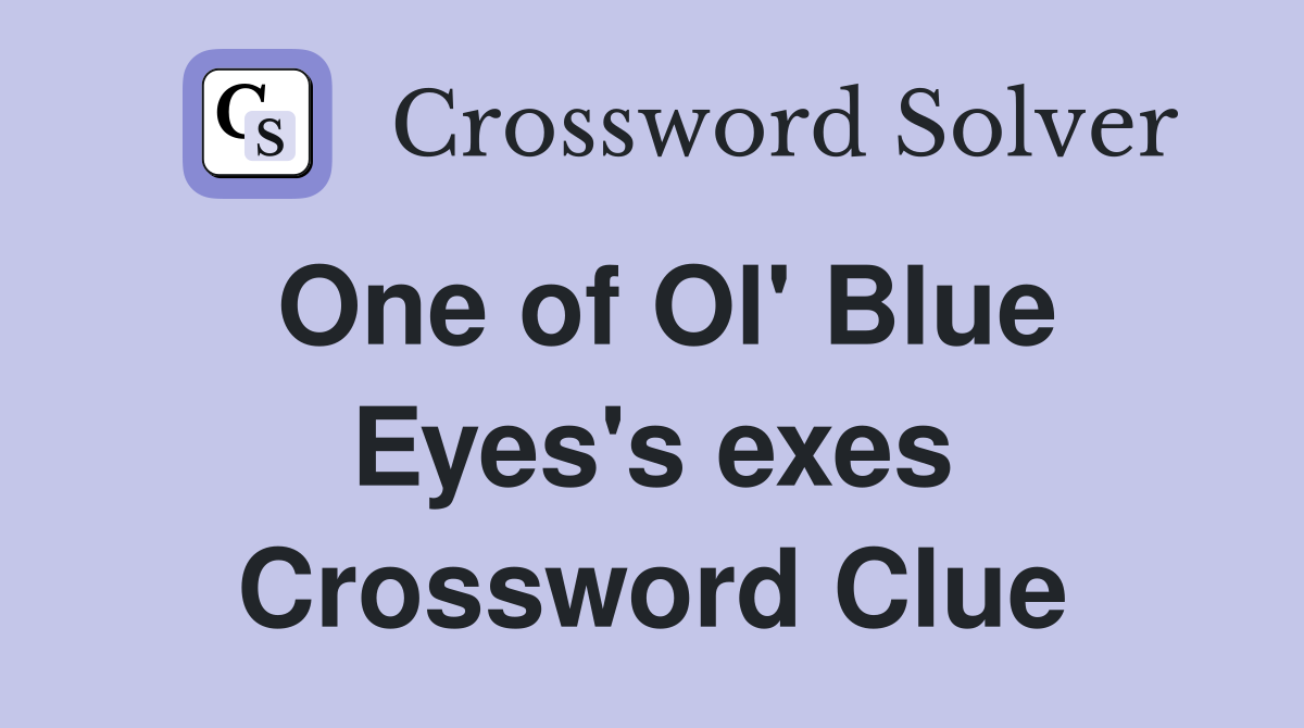 One of Ol' Blue Eyes's exes Crossword Clue