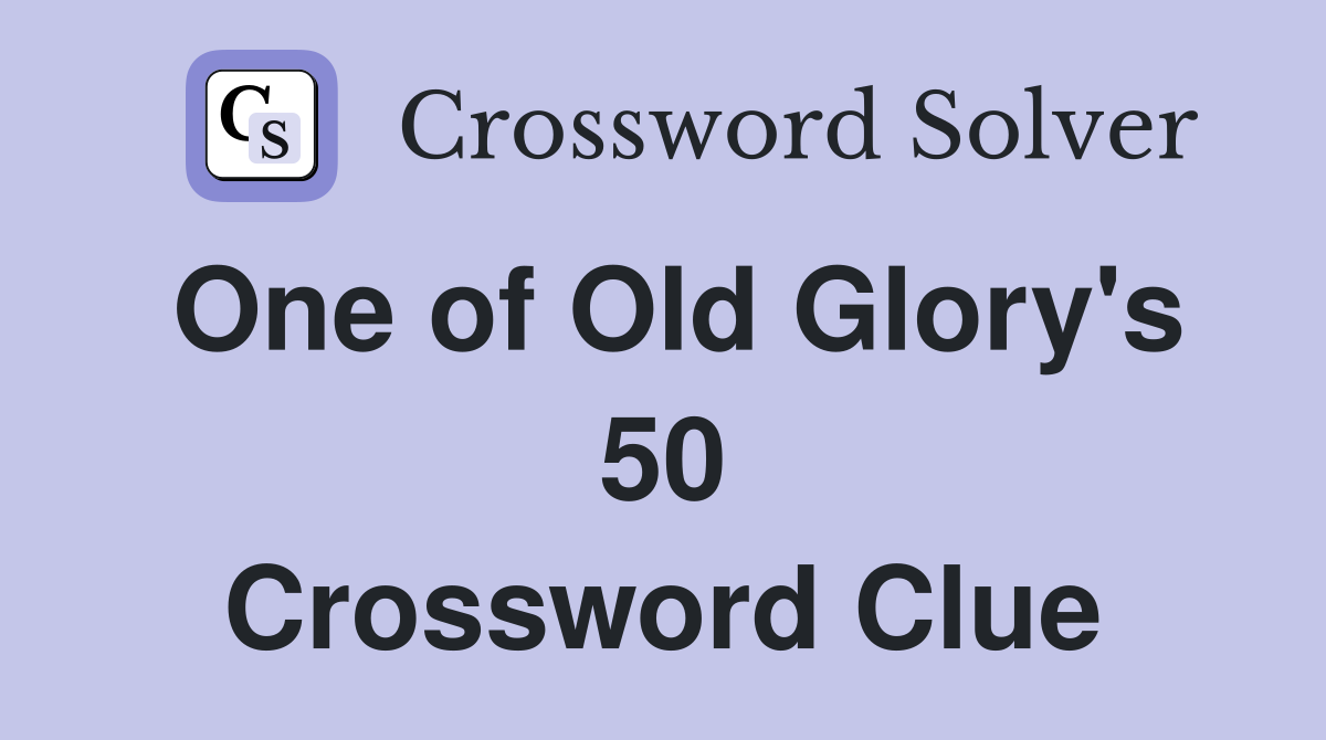 One of Old Glory's 50 Crossword Clue