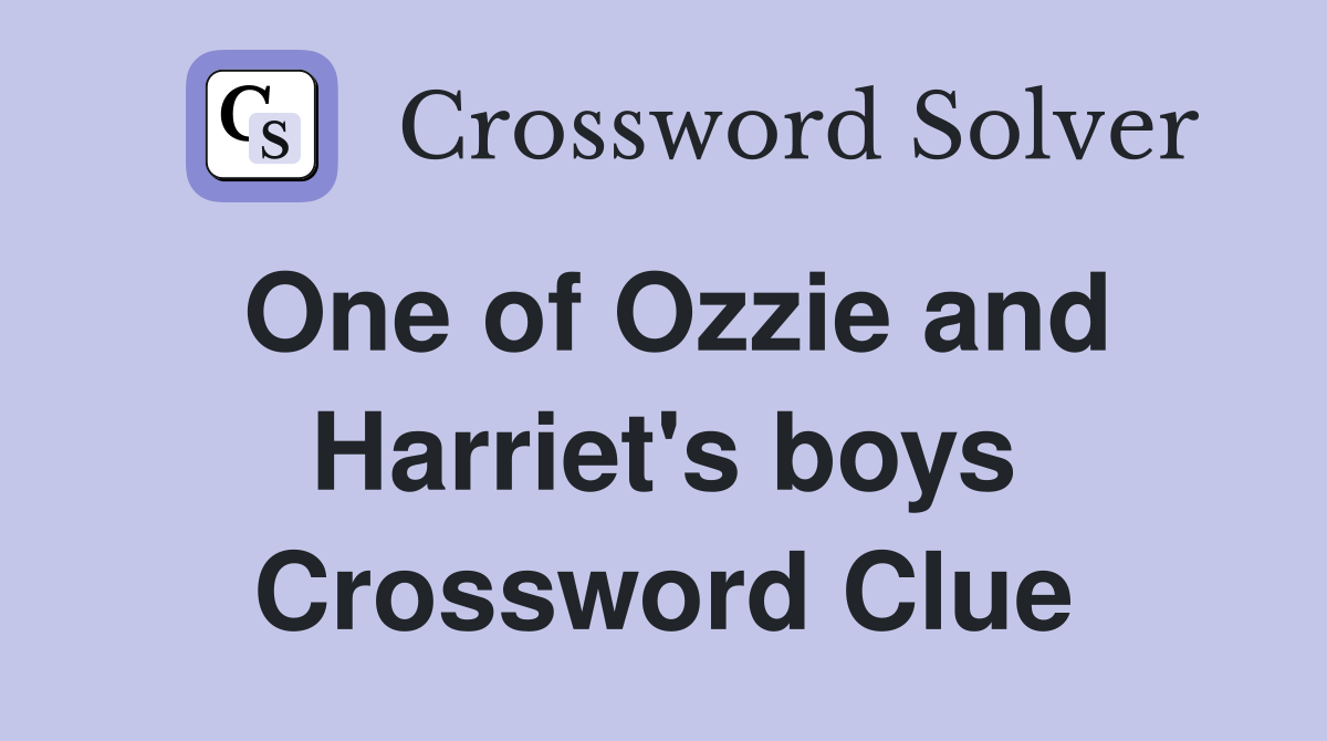 One of Ozzie and Harriet's boys Crossword Clue