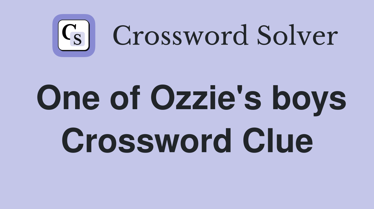 One of Ozzie's boys Crossword Clue