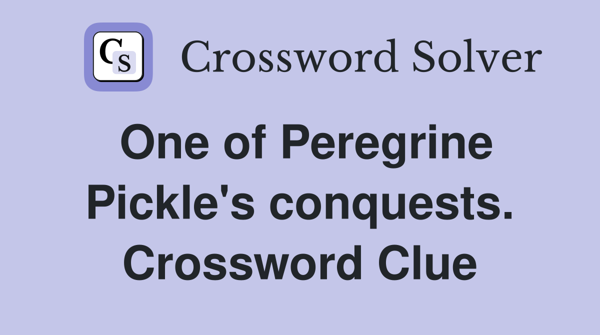 One of Peregrine Pickle's conquests. Crossword Clue