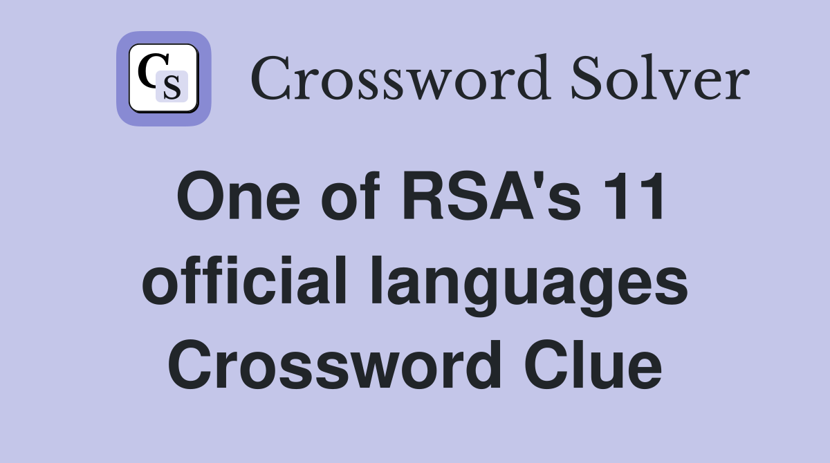 One of RSA's 11 official languages Crossword Clue