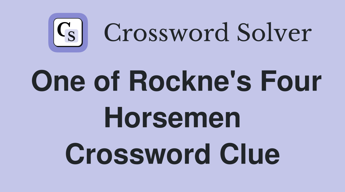 One of Rockne's Four Horsemen Crossword Clue