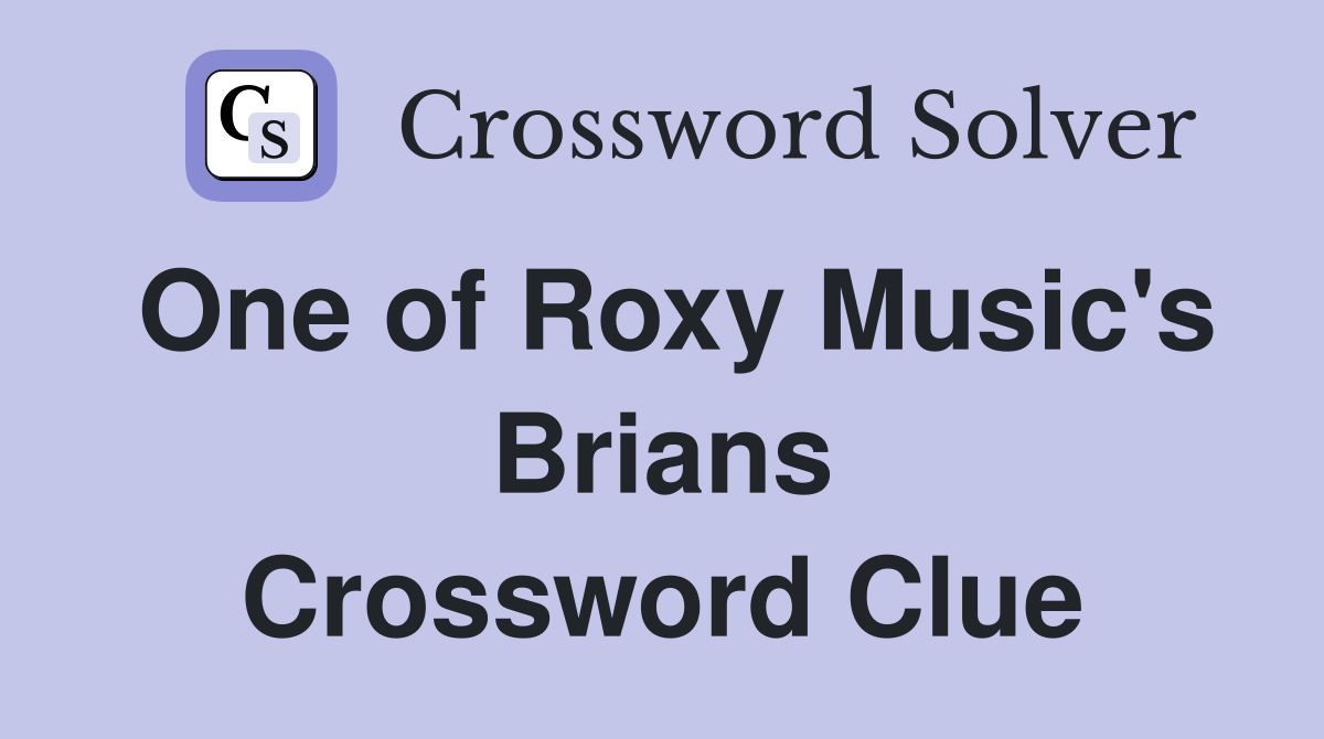 One of Roxy Music's Brians Crossword Clue