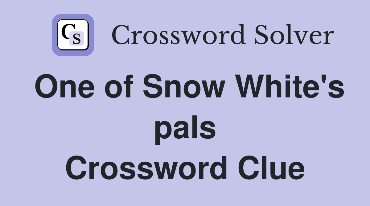 One of Snow White's pals Crossword Clue