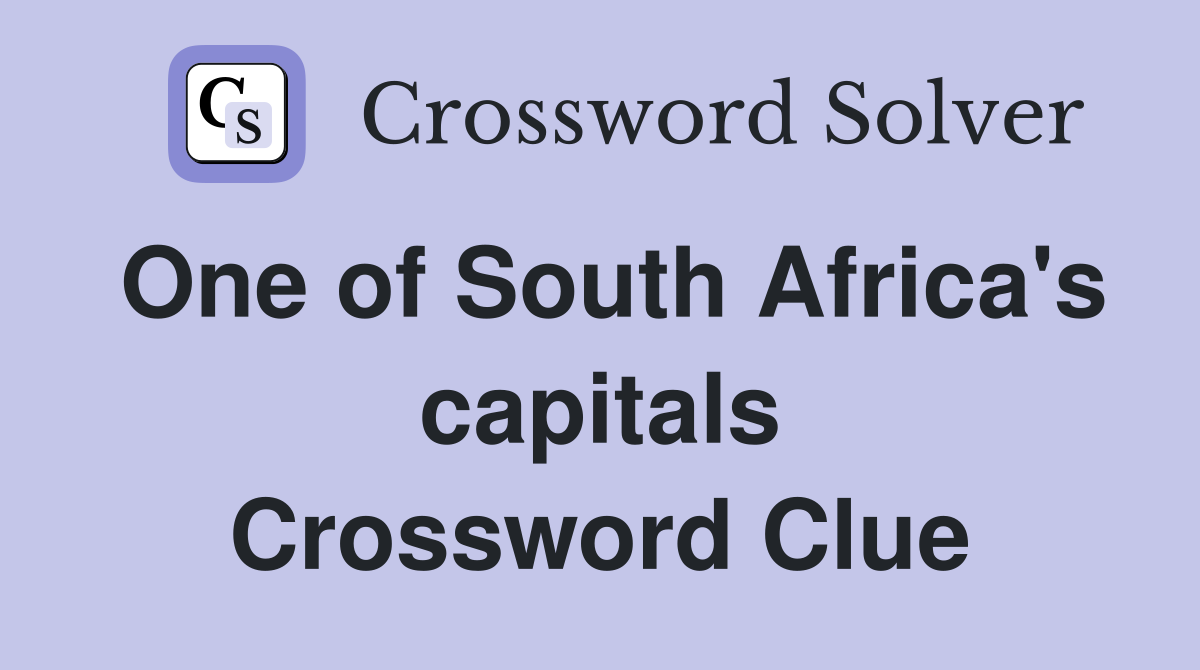 One of South Africa's capitals Crossword Clue