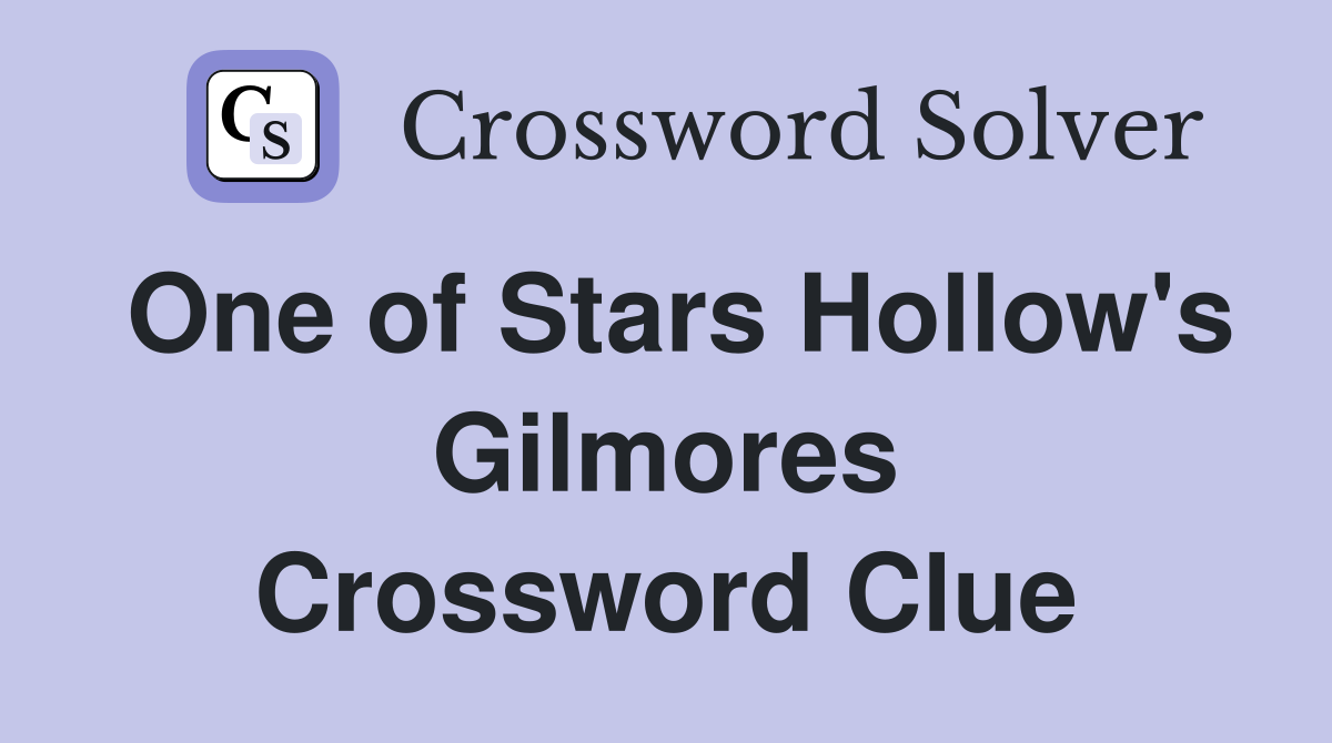 One of Stars Hollow's Gilmores Crossword Clue