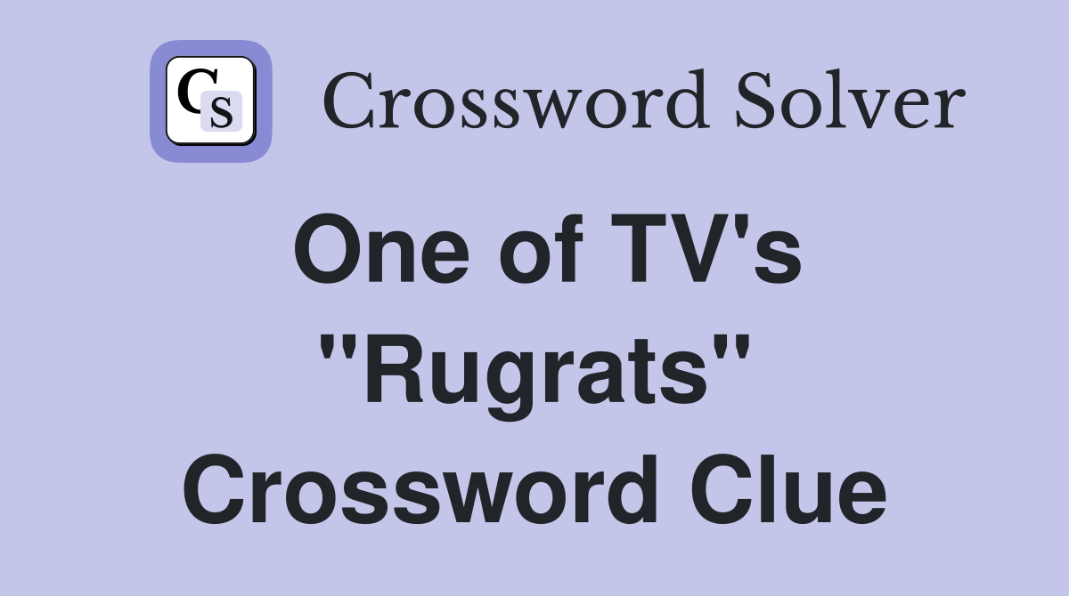 One of TV's "Rugrats" Crossword Clue