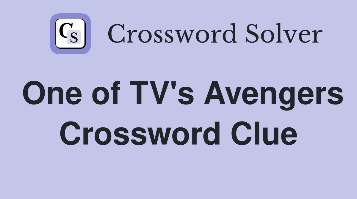 One of TV's Avengers Crossword Clue