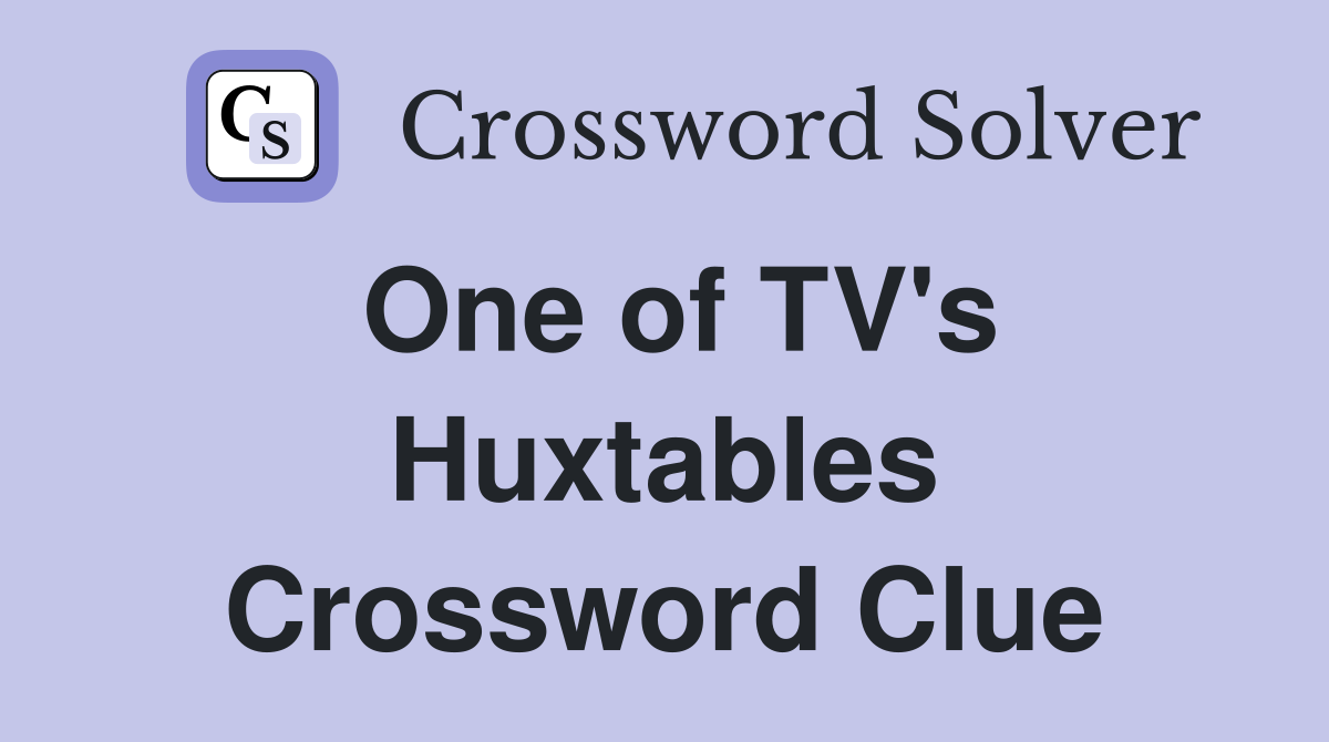 One of TV's Huxtables Crossword Clue