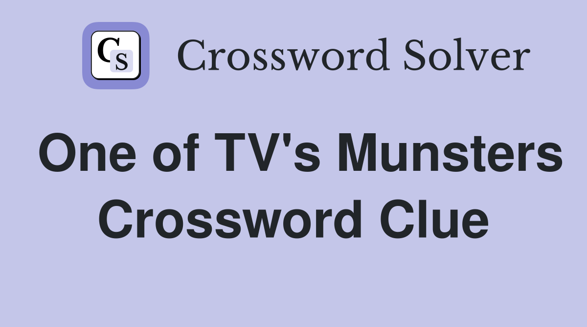 One of TV's Munsters Crossword Clue