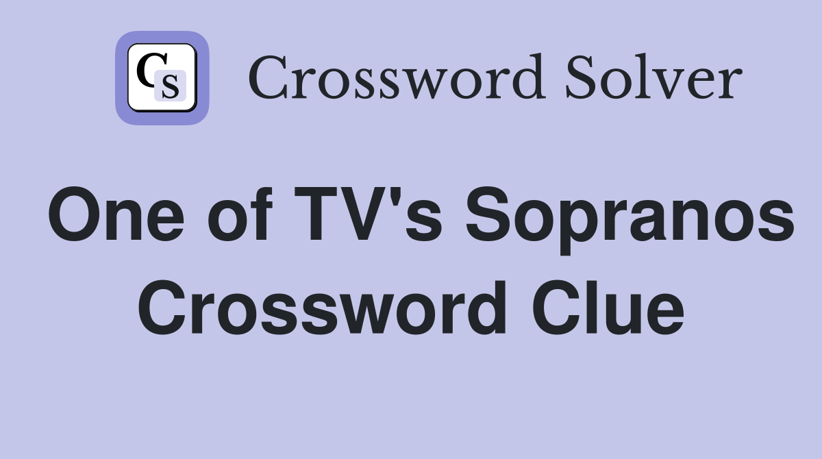 One of TV's Sopranos Crossword Clue