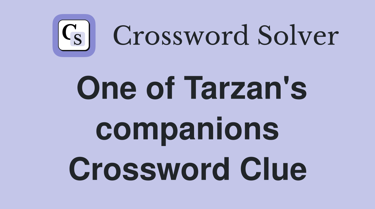 One of Tarzan's companions Crossword Clue