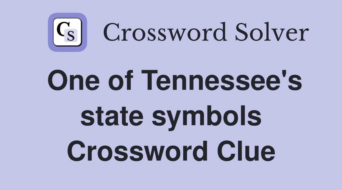 One of Tennessee's state symbols Crossword Clue