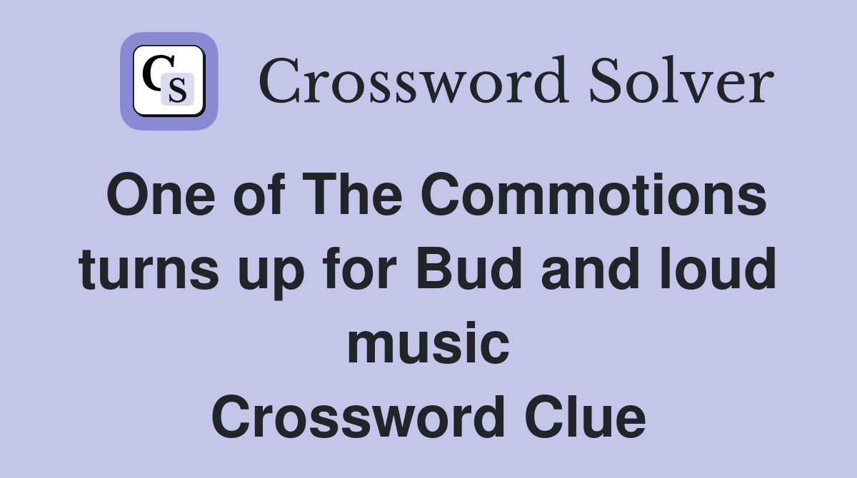One of The Commotions turns up for Bud and loud music Crossword Clue